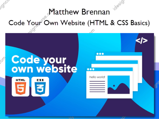 Code Your Own Website (HTML & CSS Basics) – Matthew Brennan - iDesign ...