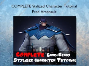 COMPLETE Stylized Character Tutorial – Fred Arsenault