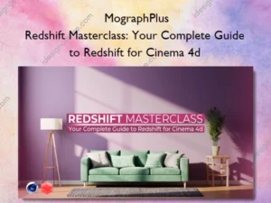 Redshift Masterclass: Your Complete Guide to Redshift for Cinema 4d – MographPlus