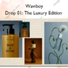 Drop 01: The Luxury Edition – Waviboy