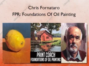 FPR: Foundations Of Oil Painting – Chris Fornataro