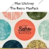 The Retro MaxPack – Max Ulichney