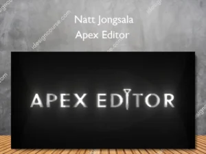 Apex Editor – Natt Jongsala
