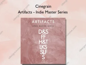 Artifacts – Indie Master Series – Cinegrain