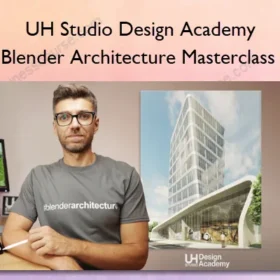 Blender Architecture Masterclass – UH Studio Design Academy