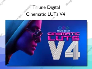 Cinematic LUTs V4 – Triune Digital