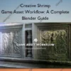 Game Asset Workflow: A Complete Blender Guide – Creative Shrimp