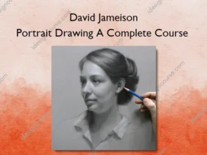 Portrait Drawing A Complete Course – David Jameison