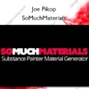 SoMuchMaterials – Joe Pikop