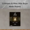 Abide Presets – G-Presets & Miles Witt Boyer