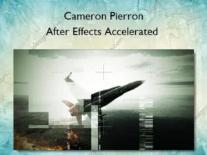 After Effects Accelerated – Cameron Pierron