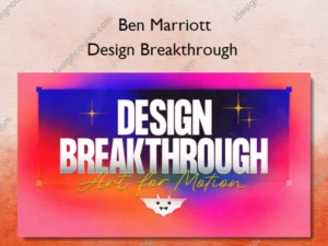 Design Breakthrough – Ben Marriott