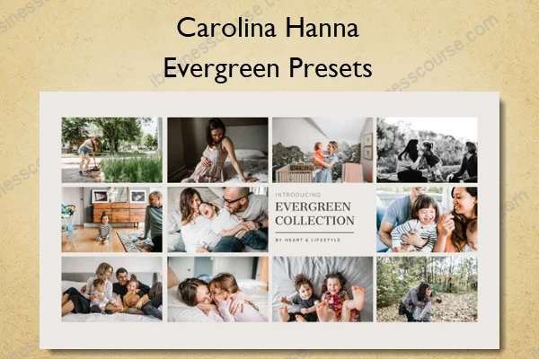 Evergreen Presets – Carolina Hanna Evergreen Presets – Carolina Hanna