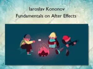 Fundamentals on After Effects – Iaroslav Kononov