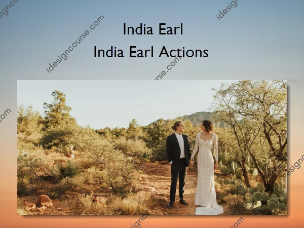 India Earl Actions – India Earl India Earl Actions – India Earl