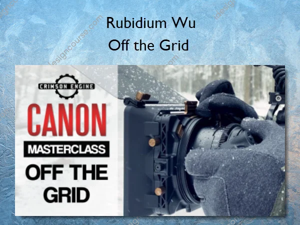 Off the Grid – Rubidium Wu Off the Grid – Rubidium Wu