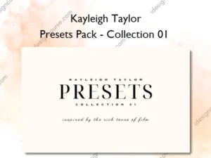 Presets Pack – Collection 01 – Kayleigh Taylor