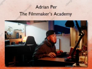 The Filmmaker’s Academy – Adrian Per