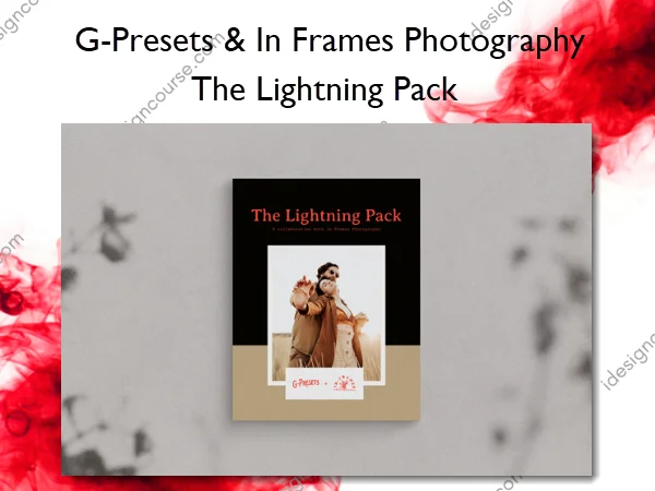 The Lightning Pack – G-Presets & In Frames Photography The Lightning Pack – G-Presets & In Frames Photography