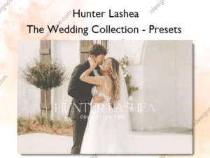 The Wedding Collection - Presets – Hunter Lashea