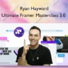 Ultimate Framer Masterclass 3.0 – Ryan Hayward
