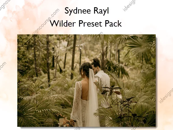 Wilder Preset Pack – Sydnee Rayl Wilder Preset Pack – Sydnee Rayl