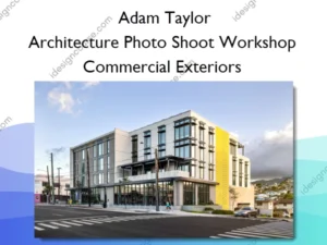 Architecture Photo Shoot Workshop – Commercial Exteriors – Adam Taylor