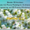 Blender 4.2: Precise Modeling for Architecture, Engineering, and 3D Printing (Workshop) – Blender 3D Architect