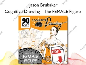 Cognitive Drawing – The FEMALE Figure – Jason Brubaker