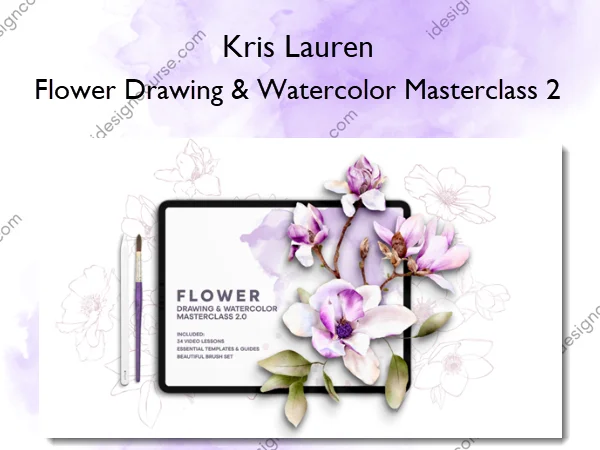 Flower Drawing & Watercolor Masterclass 2 – Kris Lauren Flower Drawing & Watercolor Masterclass 2 – Kris Lauren