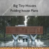 Folding house Plans – Big Tiny Houses