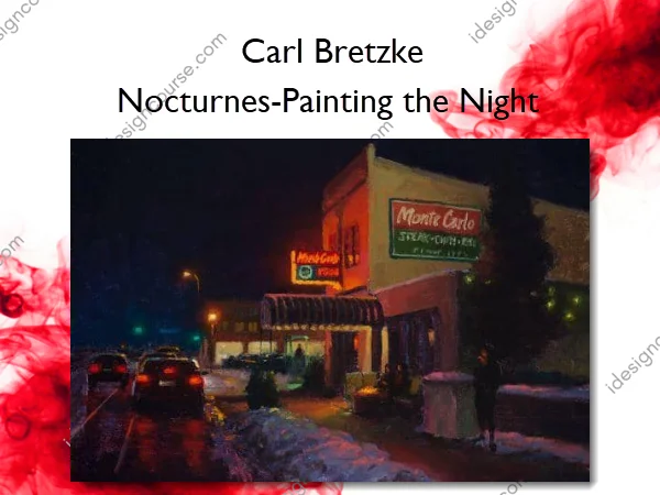 Nocturnes-Painting the Night – Carl Bretzke Nocturnes-Painting the Night – Carl Bretzke