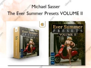 The Ever Summer Presets VOLUME II – Michael Sasser