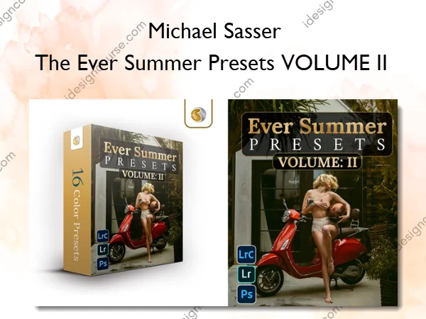 The Ever Summer Presets VOLUME II – Michael Sasser