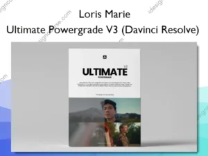 Ultimate Powergrade V3 (Davinci Resolve) – Loris Marie