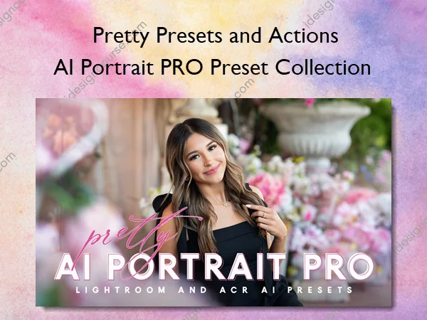 AI Portrait PRO Preset Collection – Pretty Presets and Actions
