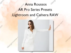 AR Pro Series Presets | Lightroom and Camera RAW – Anna Roussos