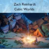 Cubic Worlds – Zach Reinhardt