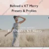 Presets & Profiles – Refined x KT Merry