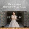 REFINED IV Photo Presets – Marta Locklear