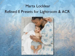 Refined II Presets for Lightroom & ACR – Marta Locklear
