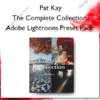 The Complete Collection – Adobe Lightroom Preset Pack – Pat Kay