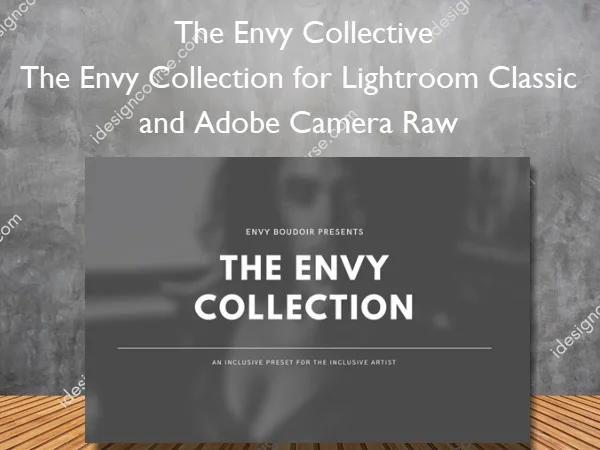 The Envy Collection for Lightroom Classic and Adobe Camera Raw – The Envy Collective The Envy Collection for Lightroom Classic and Adobe Camera Raw – The Envy Collective