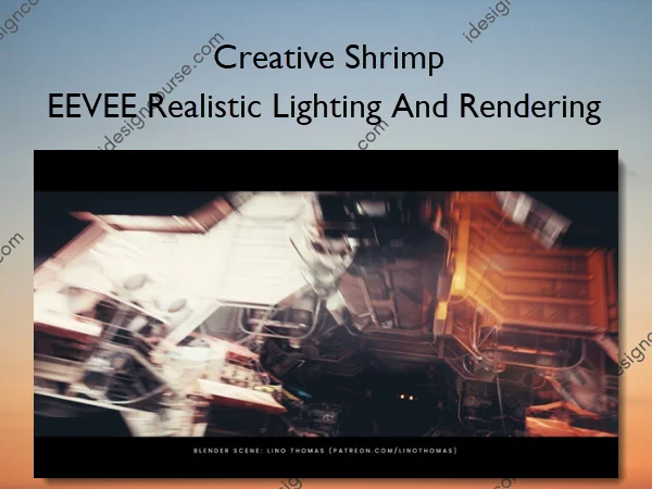EEVEE Realistic Lighting And Rendering – Creative Shrimp