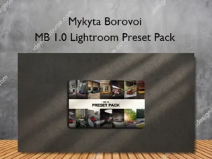 MB 1.0 Lightroom Preset Pack – Mykyta Borovoi