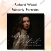 Painterly Portraits – Richard Wood
