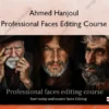 Professional Faces Editing Course – Ahmed Hanjoul