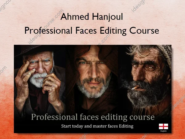 Professional Faces Editing Course – Ahmed Hanjoul