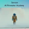 AI Filmmaker Academy – Samson