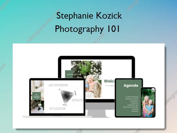Photography 101 – Stephanie Kozick